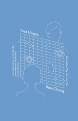 Your Utopia - Bora Chung - 9781915829016