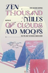 Ten Thousand Miles of Clouds and Moons - Zuo Fei ; Xiao Yue Shan ; Simon Shieh - 9781915829313
