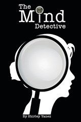 The Mind Detective - Shirley Yanez - 9781915889966