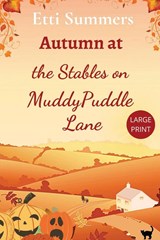Autumn at The Stables on Muddypuddle Lane - Etti Summers - 9781915940179