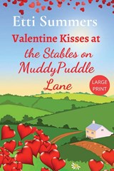 Valentine Kisses at The Stables on Muddypuddle Lane - Etti Summers - 9781915940193