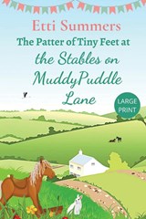The Patter of Tiny Feet at The Stables on Muddypuddle Lane - Etti Summers - 9781915940209