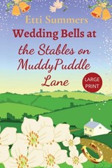 Wedding Bells at The Stables on Muddypuddle Lane - Etti Summers - 9781915940216