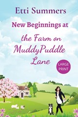New Beginnings at the Farm on Muddypuddle Lane - Etti Summers - 9781915940254