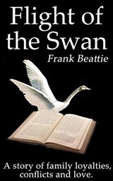 Flight of the Swan - Frank Beattie - 9781915945112