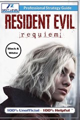 Resident Evil Requiem Strategy Guide (Black and White Budget-Friendly Edition) - Next Level Guides - 9781915980342