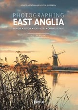 Photographing East Anglia - Justin Minns - 9781916014503