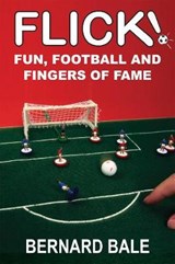 Flick! - BALE,  Bernard - 9781916028982