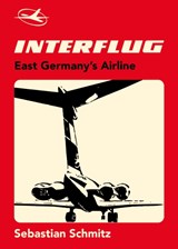 Interflug - Sebastian Schmitz - 9781916039636