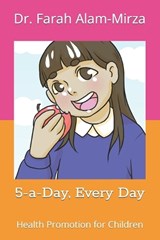 5-a-Day, Every Day - Farah Alam-Mirza - 9781916094574