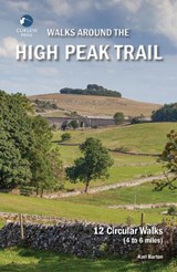 Walks Around the High Peak Trail - Karl Barton - 9781916104471