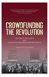 Crowdfunding the Revolution - Patrick O'Sullivan Greene - 9781916137585