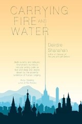 Carrying Fire and Water - SHANAHAN,  Deirdre - 9781916173033