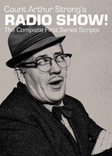 Count Arthur Strong’s Radio Show! The Complete First Series Scripts - Steve Delaney - 9781916179431