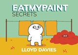 Eatmypaint - Secrets - Lloyd Davies - 9781916200500