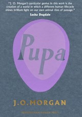 Pupa - J. O. Morgan - 9781916218635