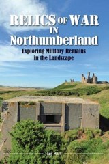 Relics of War in Northumberland - Ian Hall - 9781916237629