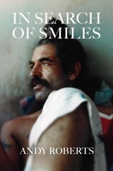 In Search of Smiles - Andy Roberts - 9781916266780