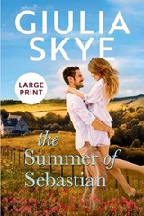 The Summer of Sebastian (Large Print) - Giulia Skye - 9781916305274