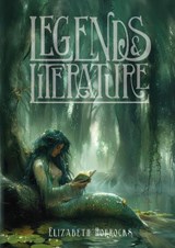 Legends and Literature - Elizabeth Horrocks - 9781916333994