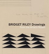 Bridget Riley Drawings - Jay A. Clarke ; Rachel Federman ; Cynthia Burlingham - 9781916347489