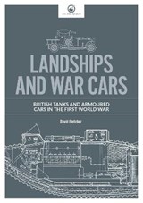 Landships & War Cars - David Fletcher - 9781916355996
