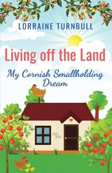 Living off the Land - Lorraine Turnbull - 9781916389021