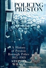 Policing Preston - Stephen Wilson - 9781916424739