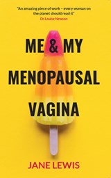 ME & MY MENOPAUSAL VAGINA - Jane Lewis - 9781916446700