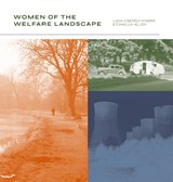 Women of the Welfare Landscape - Camilla Allen ; Luca Csepely-Knorr - 9781916471870