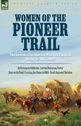 Women of the Pioneer Trail - Lavinia H Porter ; Sarah R Herndon - 9781916535176