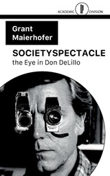 SOCIETYSPECTACLE - Grant Maierhofer - 9781916541245
