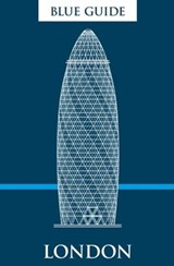 Blue Guide London - Emily Barber ; Judy Tither ; Annabel Barber - 9781916568013