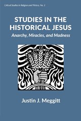 Studies in the Historical Jesus - Justin Meggitt - 9781916570085