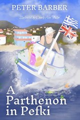 A Parthenon in Pefki - Peter Barber - 9781916574052