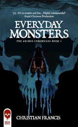 Everyday Monsters - Christian Francis - 9781916582101
