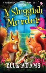 A Sluggish Murder - Elle Adams - 9781916584037