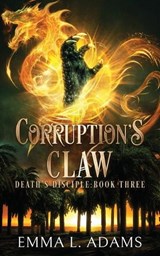 Corruption's Claw - Emma L. Adams - 9781916584099