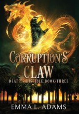 Corruption's Claw - Emma L. Adams - 9781916584105