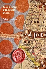 Jack Lentini & the Pirate Queen - Peter Hughes - 9781916590083