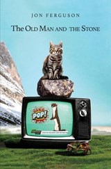 The Old Man and the Stone - Jon Ferguson - 9781916604001