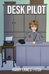Desk Pilot - Harry Ernest Fitch - 9781916622432