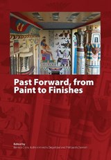 Past Forward, from Paint to Finishes - Bernice Crijns - 9781916642010