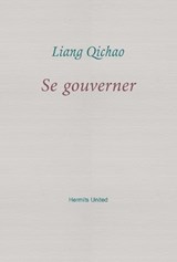 Se gouverner - Liang Qichao - 9781916658219