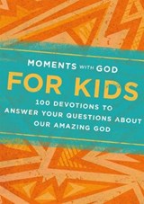 Moments with God for Kids - Our Daily Bread - 9781916718029