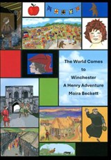 The World Comes to Winchester - Moira Beckett - 9781916722361