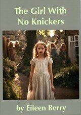The Girl with no knickers - Eileen Berry - 9781916722392