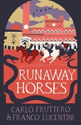 Runaway Horses - Carlo Fruttero ; Franco Lucentini - 9781916725034