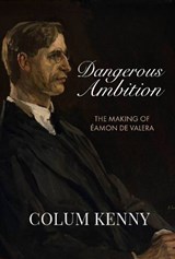 Dangerous Ambition - Colum Kenny - 9781916742604