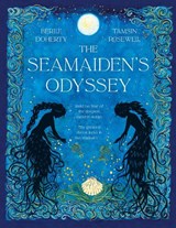 The Seamaiden's Odyssey - Berlie Doherty - 9781916747197